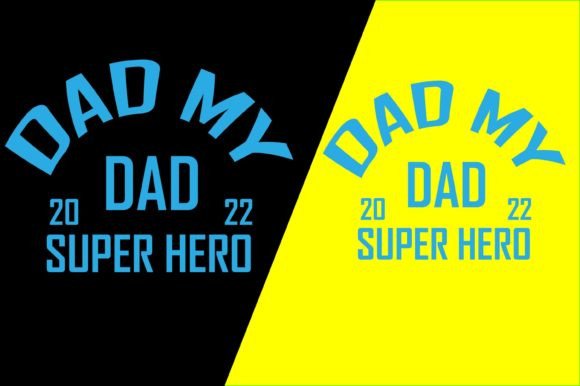 Dad My Supper Hero Graphics & Print Templates