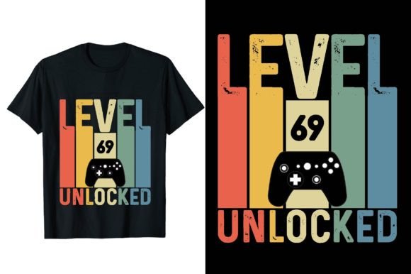 Gaming Level 69 Unlocked Graphics & T-Shirt Designs