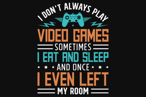 Gaming Typography Graphics for T-Shirt Designs