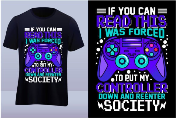 If You Cant Read Gaming Tshirt Design Graphics