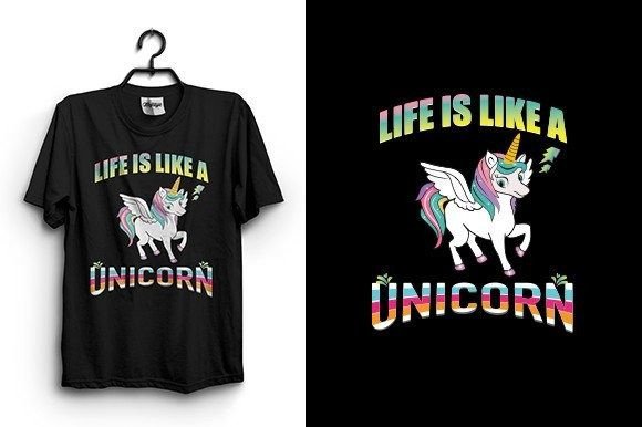 Life is Like a Unicorn Graphics & T-Shirt Designs