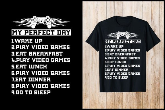 My Perfect Day in Gaming T-Shirt Graphics